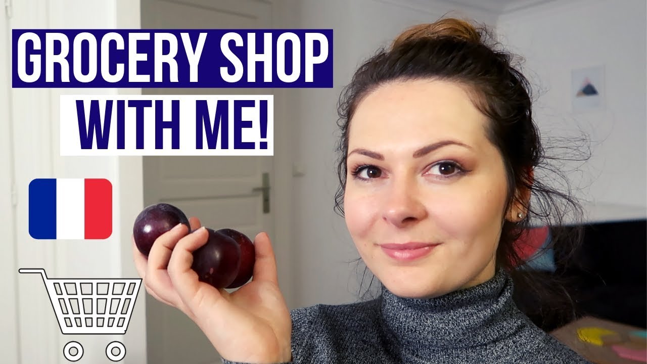GROCERY SHOPPING IN FRANCE My Weekly Grocery Haul Paris France YouTube