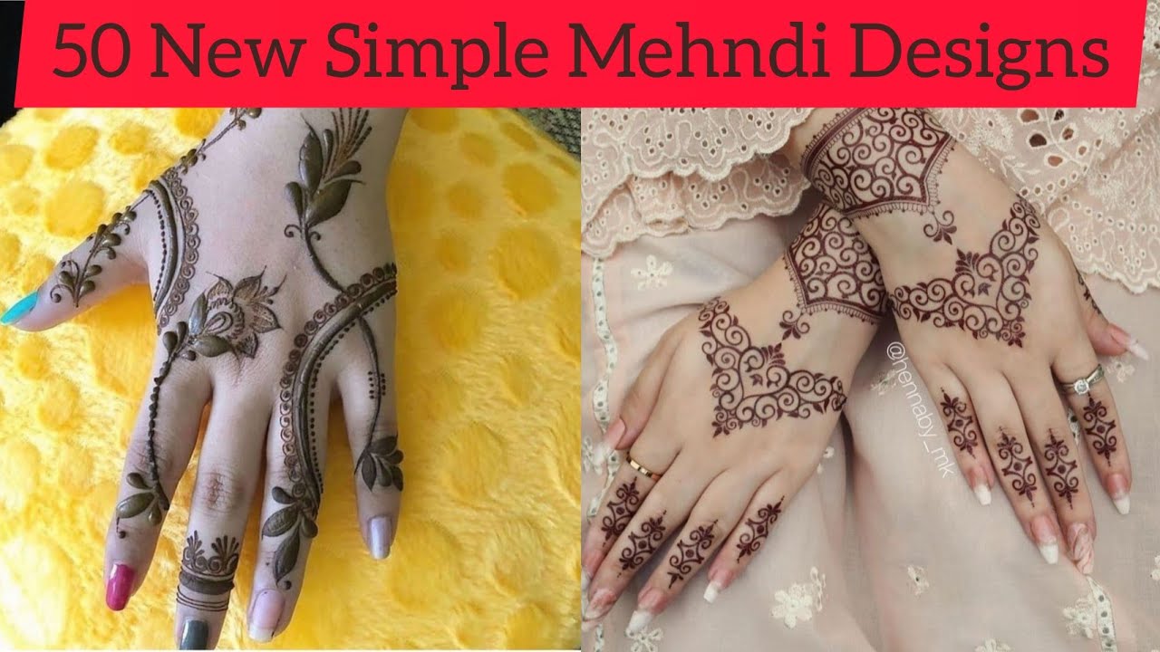 50 Simple Mehndi New And Stylish Designs II Arabic New Henna Collection ...