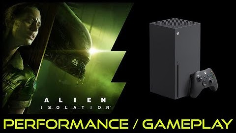 Xbox Series X | Alien Isolation | Performance / Gameplay