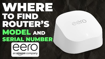 Serial Number and Model of Your Amazon Eero Router | Where to Find