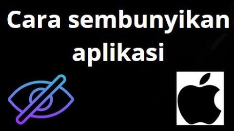 Cara Sembunyikan Aplikasi Pada iPhone