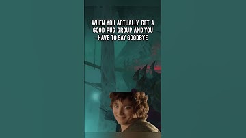 when you actually get a good pug group and you have to say goodbye #wow #worldofwarcraft