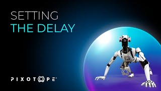 8. Pixotope Tracking Tutorial: Setting the Delay