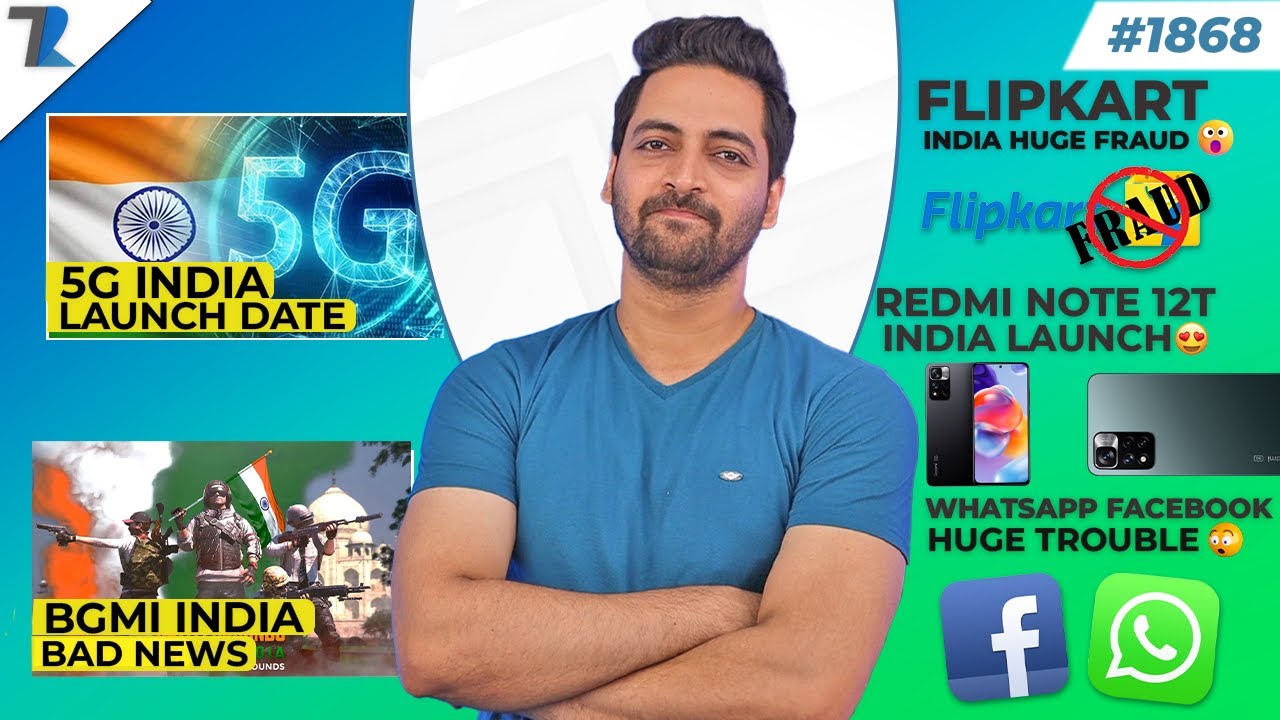 BGMI Bad News,Flipkart Fraud,5G India Launch Date😍,WhatsApp-Facebook Trouble India,Redmi Note 12T