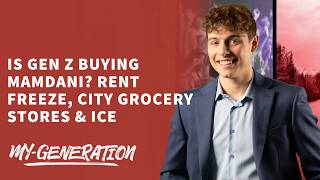 Is Gen Z Buying Mamdani? Rent Freeze, City Grocery Stores & ICE - My Generation