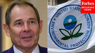 'Met Their Statutory Responsibility Exactly 0% Of The Time': John Curtis Blasts Biden-Era EPA