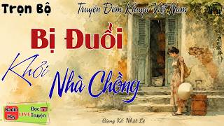 Download Lagu 15 Phút nghe kể truyện đêm khuya Việt Nam: Bị Đuổi Khỏi Nhà Chồng | Nghe truyện đời thực cực cuốn Download Lagu 15 Phút nghe kể truyện đêm khuya Việt Nam: Bị Đuổi Khỏi Nhà Chồng | Nghe truyện đời thực cực cuốn