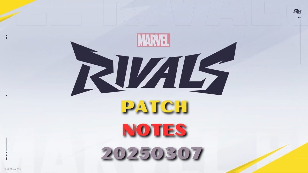 Marvel Rivals Patch Notes 20250307 - YouTube