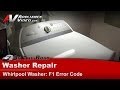 Washer Diagnostic& Repair - F1 Error Code power supply -Whirlpool, Maytag, Cabrio - WTW6400SW2