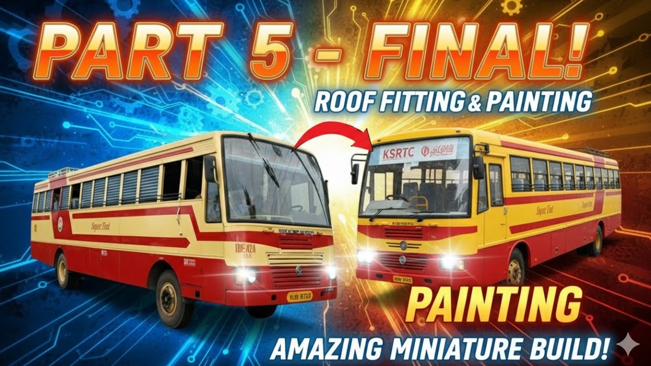 Финальная покраска и сборка!🎆🎆 Сборка супербыстрого миниатюрного автобуса KSRTC (часть 5) 🔥💯