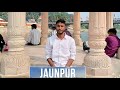 Jaunpur Vlog | Gopi Ghat