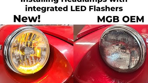 Installing Headlamps with integrated LED flashers in 1977 MGB
