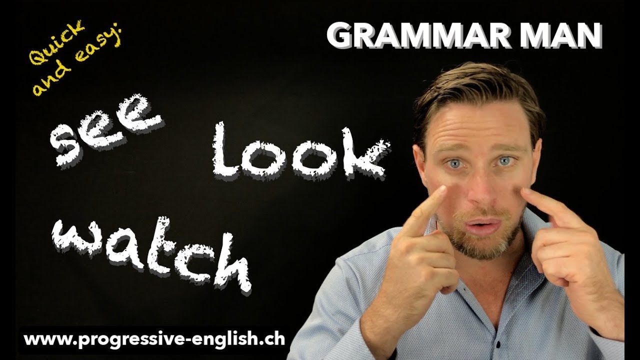SEE vs LOOK vs WATCH English common errors Grammar lesson with