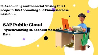Session 4: Synchronizing GL Account Master Data (Scope ID: J58)