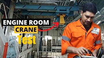 Engine Room Overhead Crane Load Test