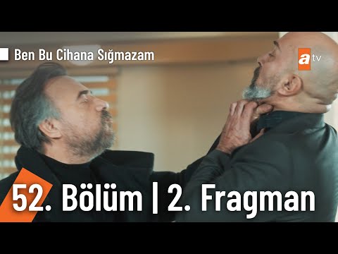 Ben Bu Cihana Sığmazam 52. Bölüm 2. Fragman | \