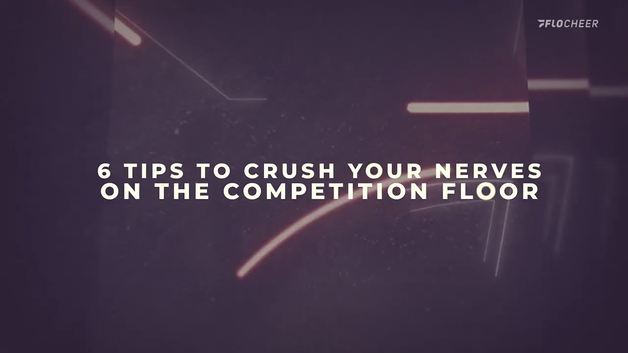 6 Tips To Crush Your Nerves On The Cheer Competition Floor