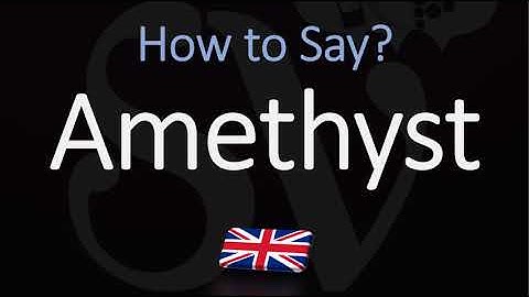 How to Pronounce Amethyst? (CORRECTLY) Meaning & Pronunciation