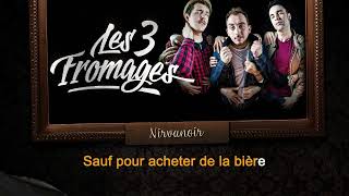 Les 3 Fromages - Nirvanoir (Karaoke version)