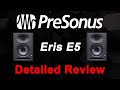 Presonus Eris E5 Review - Detailed Version