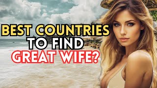Discover 10 CHEAPEST Countries To Find Your Dream Wife in 2024!
