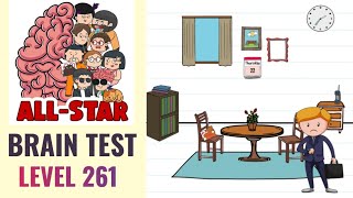 Brain Test All Star Level 261 | Don't let him be late for his work! | Walkthrough