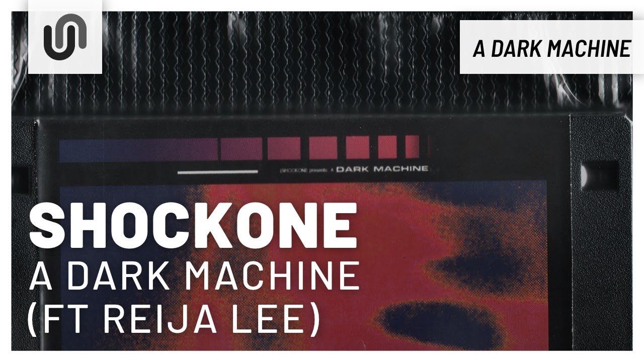 ShockOne - A Dark Machine (ft Reija Lee)