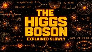 Every Confusing Thing About The Higgs Boson Explained Slowly (For Sleep)