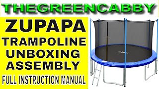 ZUPAPA TRAMPOLINE UNBOXING ASSEMBLY FULL INSTRUCTION MANUAL