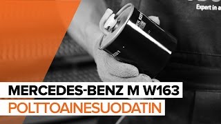 MERCEDES-BENZ M-CLASS (W163) Polttoainesuodatin vaihto diesel - ohjevideo