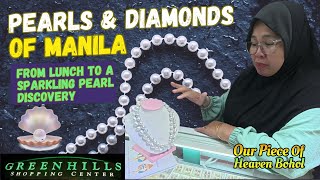 🥞💎 Pearls & Diamonds of Manila: From Lunch to a Sparkling Pearl Discovery 🦪✨