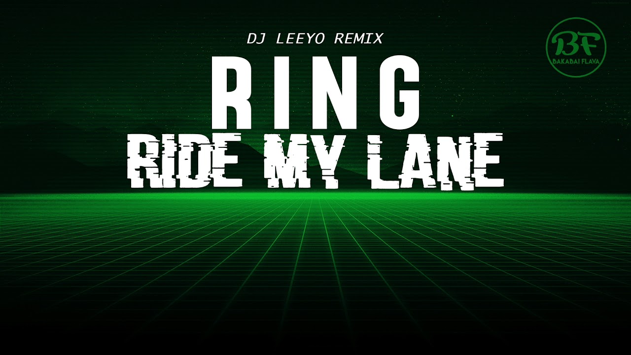 DJ LEEYO - RING X RIDE MY LANE REMIX 2019