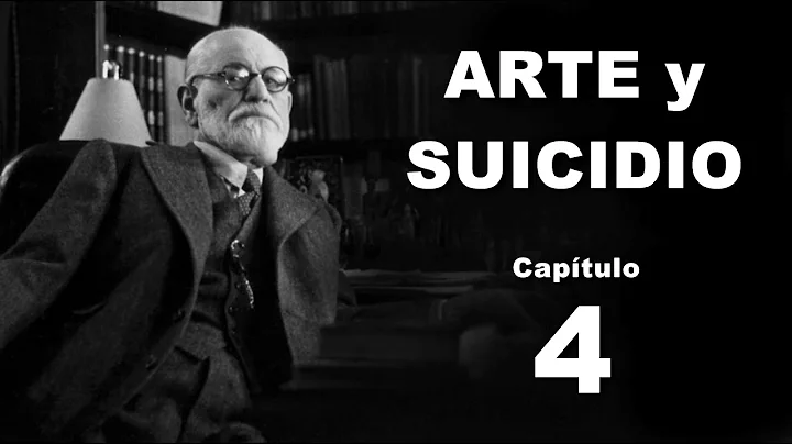 ARTE y SUICIDIO, Captulo 04   Sigmund Freud, Eros ...