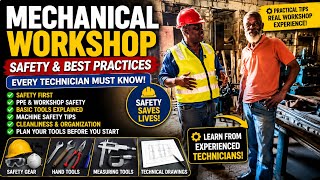 Mechanical Workshop Safety &amp; Basic Tools Every Technician Must Know
