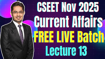 CSEET Current Affairs Video Lectures November 2025 | Lecture 13 | FREE Current Affairs Classes