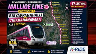 🚄 Bengaluru Suburban Rail Corridor 2 | Mallige Line Full Route Baiyappanahalli ➝ Chikkabanavara