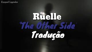 Ruelle - The Other Side (Tradução)