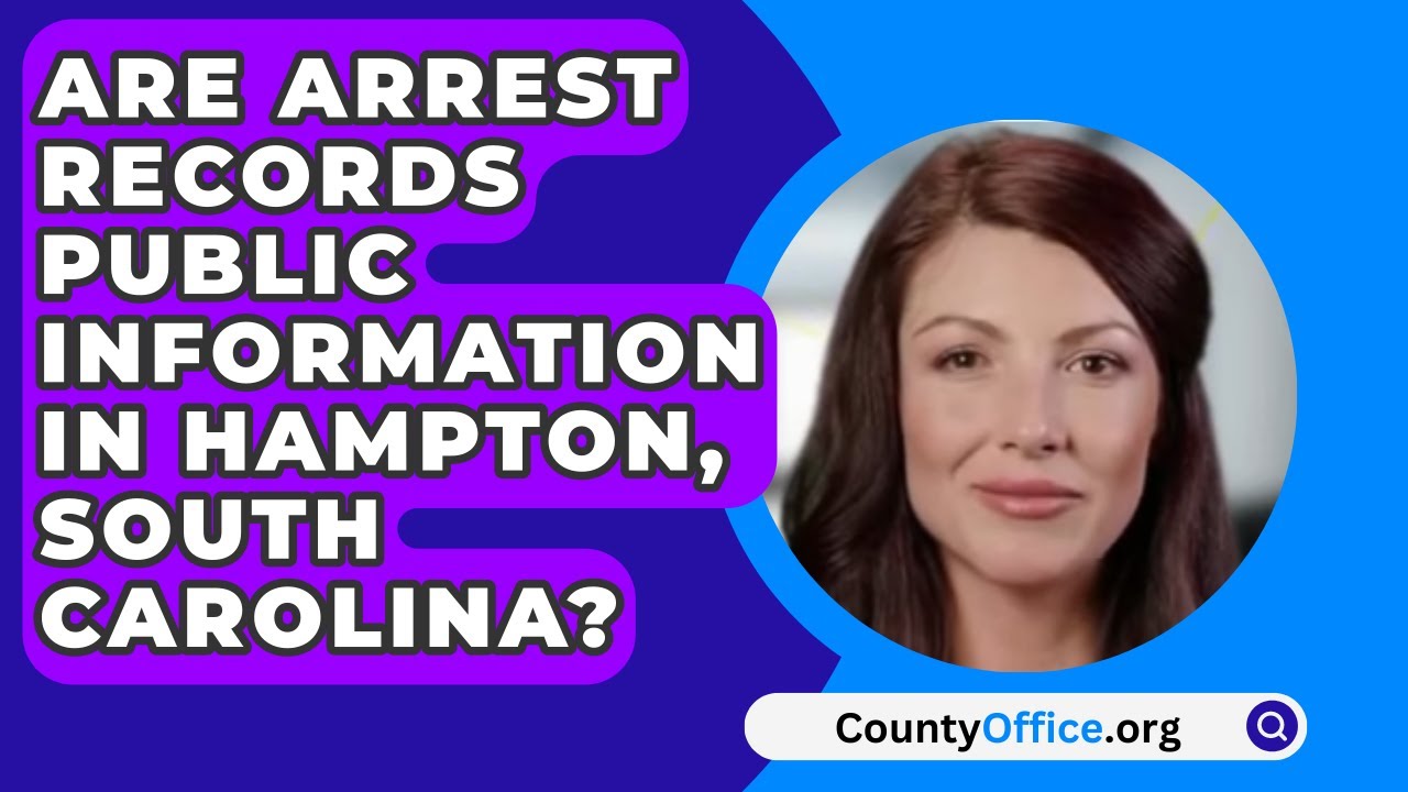 Are Arrest Records Public Information In Hampton County South Carolina are-arrest-records-public-information-in-hampton-county-south-carolina