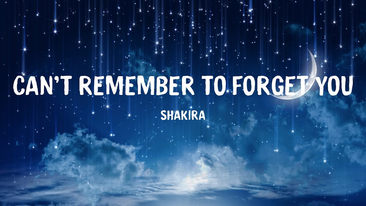 Shakira - Can't Remember to Forget You (Lyrics) ft. Rihanna - YouTube