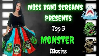 Miss Dani Screams Presents - Top 5 Monster Movies
