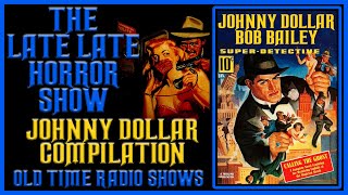 Johnny Dollar Mix Bag Compilation Old Time Radio Shows All Night Long