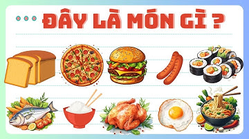 🥗 Học tiếng Anh cho bé: Tên các món ăn quen thuộc bằng tiếng Anh