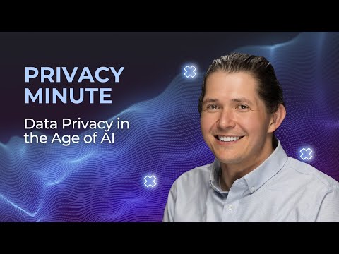 Privacy Minute: Data Privacy in the Age of AI