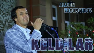 Alijon Eshonqulov - Keldilar | Alijon Eshonqulovdan Yangi Qo'shiq | Алижон Эшонкулов - Келдилар