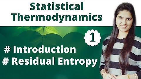 Statistical Thermodynamics Chemistry|Introduction|Residual Entropy|No of arrangements|Orientation