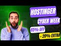MEGA PROMO Hostinger Cyber Week : 85% OFF + 20% EXTRA Offre Exclusive 🔥