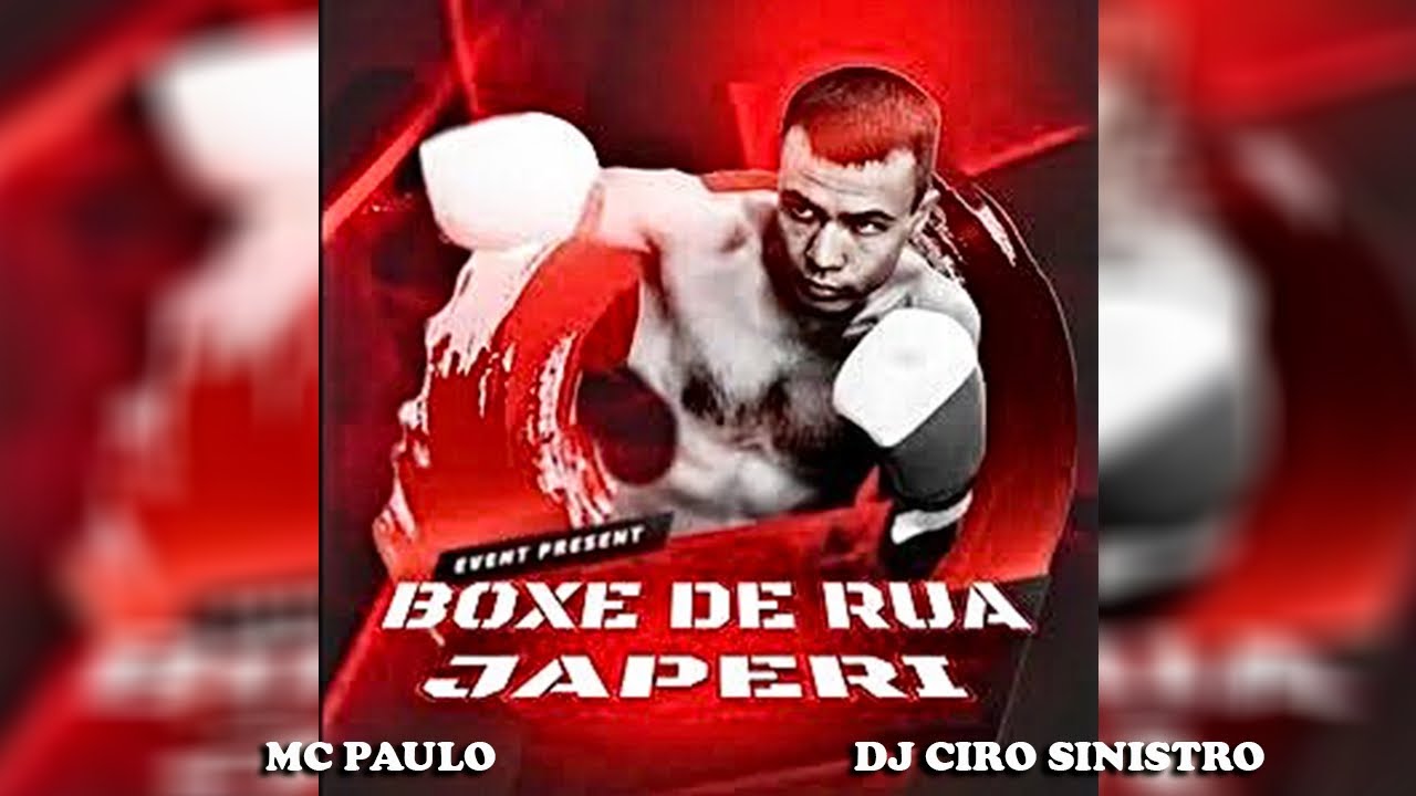 MC PAULO - BOXE DE RUA JAPERI - DJ CIRO SINISTRO - YouTube