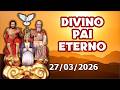 Divino Pai Eterno - 27/03/2026