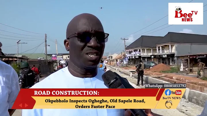 Okpebholo Inspects Ogheghe, Old Sapele Road, Orders Faster Pace.