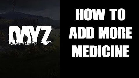 How To Increase The Spawn Rate & Add More Medicine DayZ Custom Community Server PC PS4 PS5 Xbox